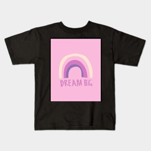 Dream Big Pink Violet Rainbow Inspirational Quote Kids T-Shirt